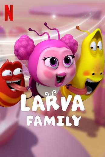 دانلود سریال Larva Family 2023